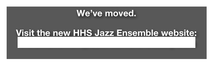We’ve moved.

Visit the new HHS Jazz Ensemble website:
www.haverfordjazzensemble.weebly.com 
